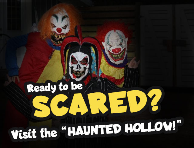 Ready to be scared? Visit our haunted house!